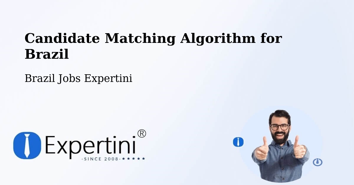 Candidate Matching Algorithm Overview – Dois Irmãos - Brazil Jobs Expertini